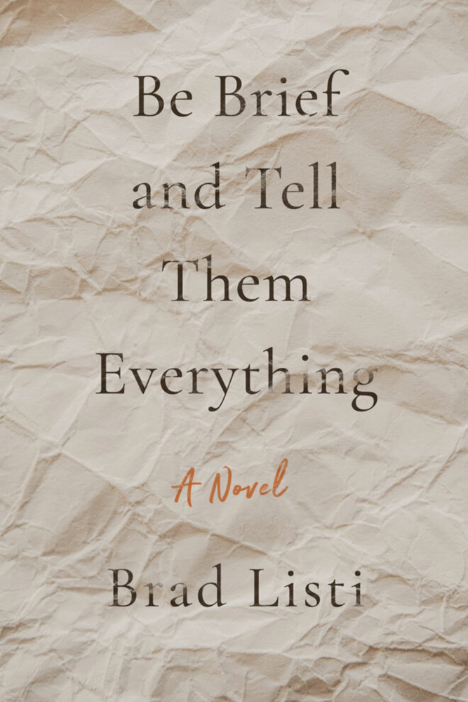 Be Brief and Tell Them Everything Bookcover