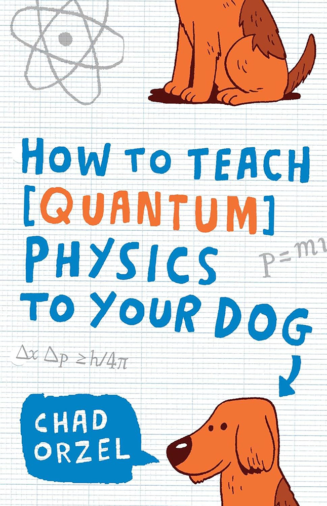 How to Teach Quantum Physics to Your Dog Bookcover