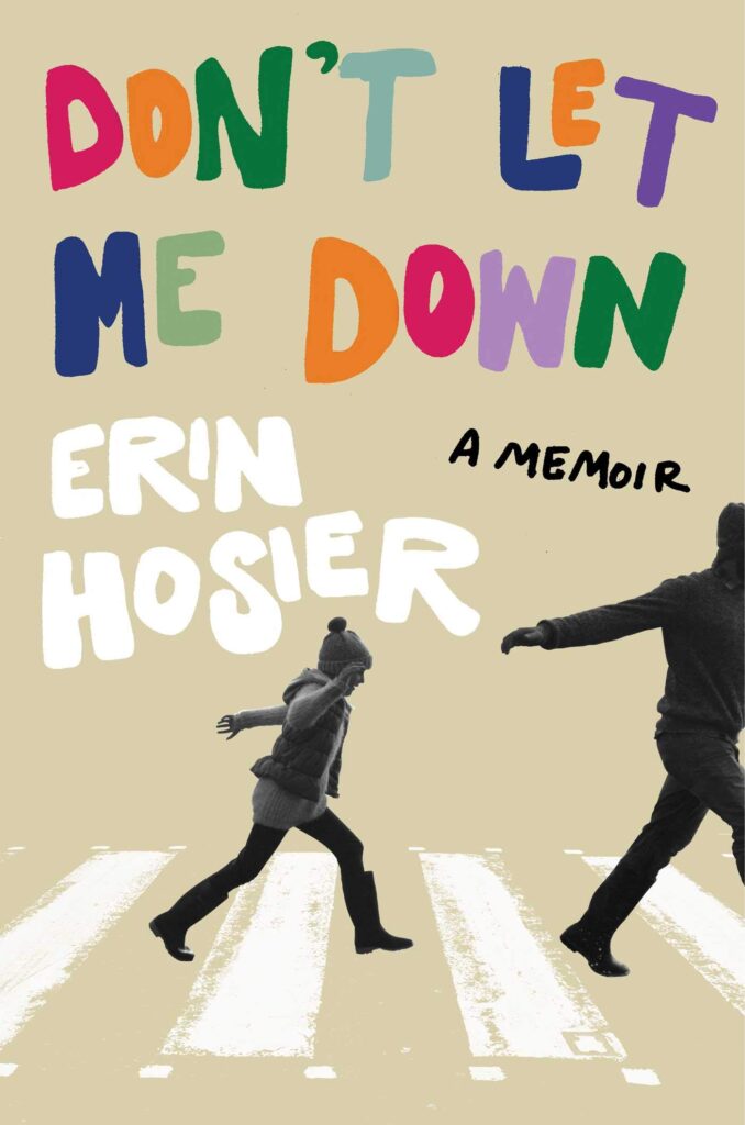 Don't Let Me Down: A Memoir Bookcover