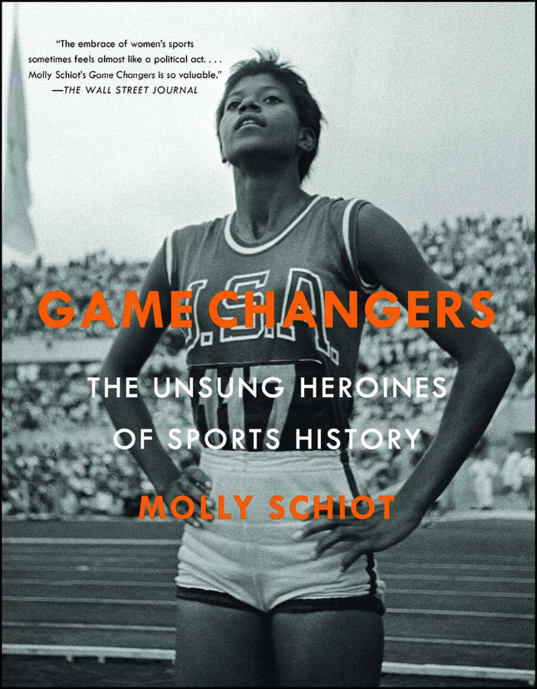 Game Changers The Unsung Heroines of Sports History