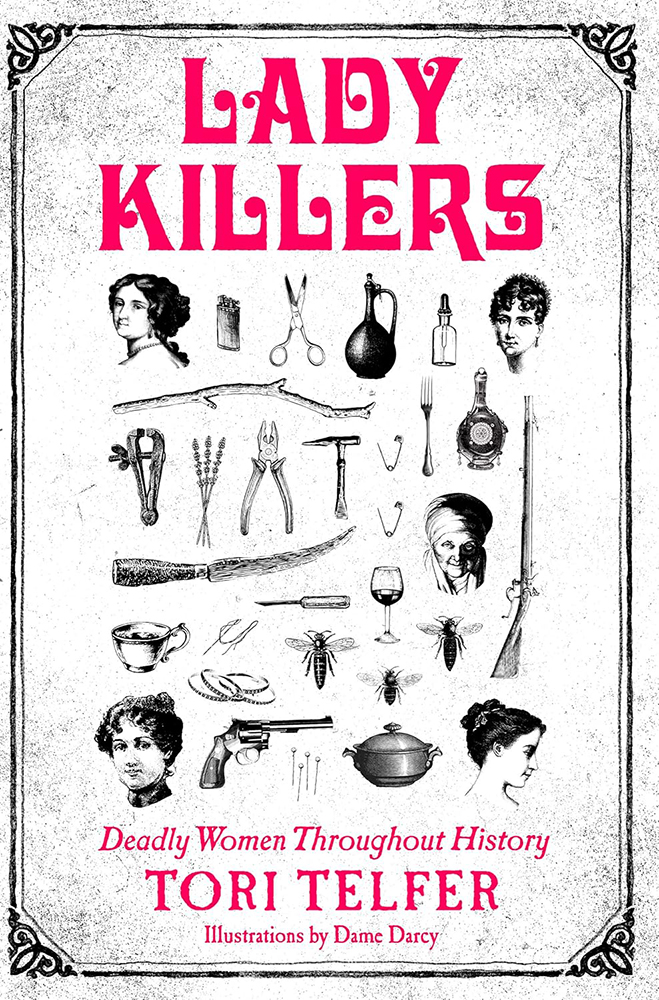 Lady Killers by Tori Telfer